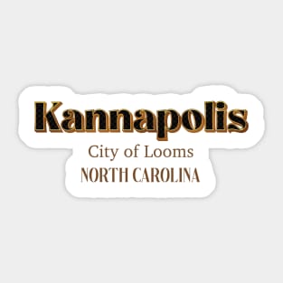 Kannapolis City Of Looms North Carolina Sticker